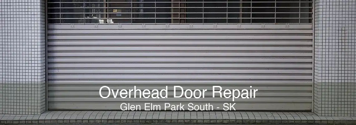 Overhead Door Repair Glen Elm Park South - SK