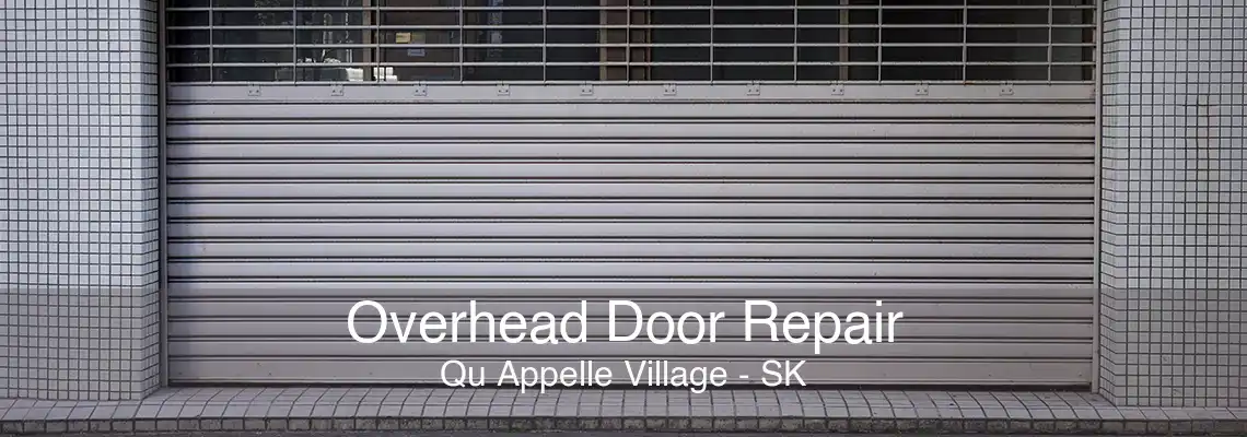 Overhead Door Repair Qu Appelle Village - SK