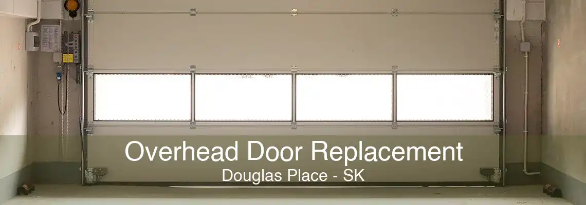 Overhead Door Replacement Douglas Place - SK