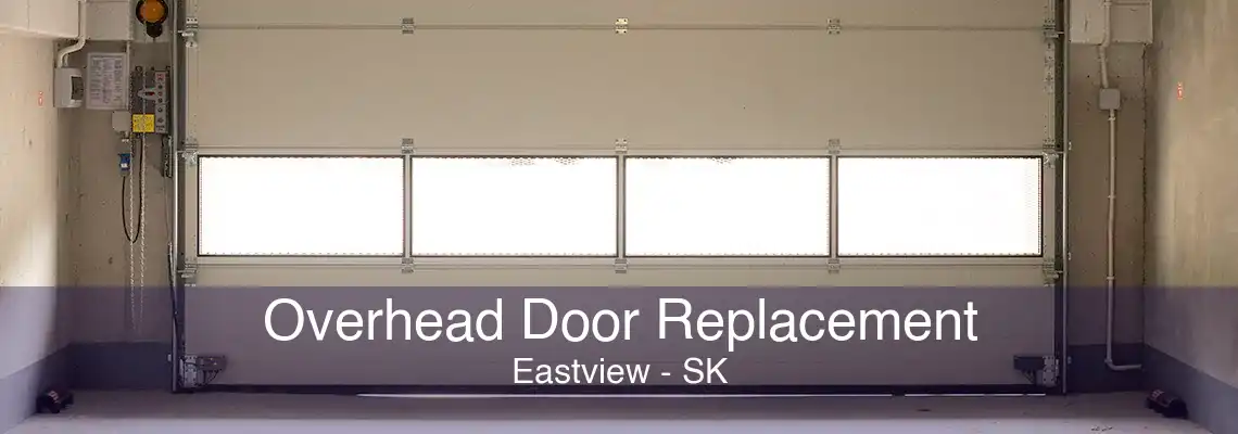 Overhead Door Replacement Eastview - SK