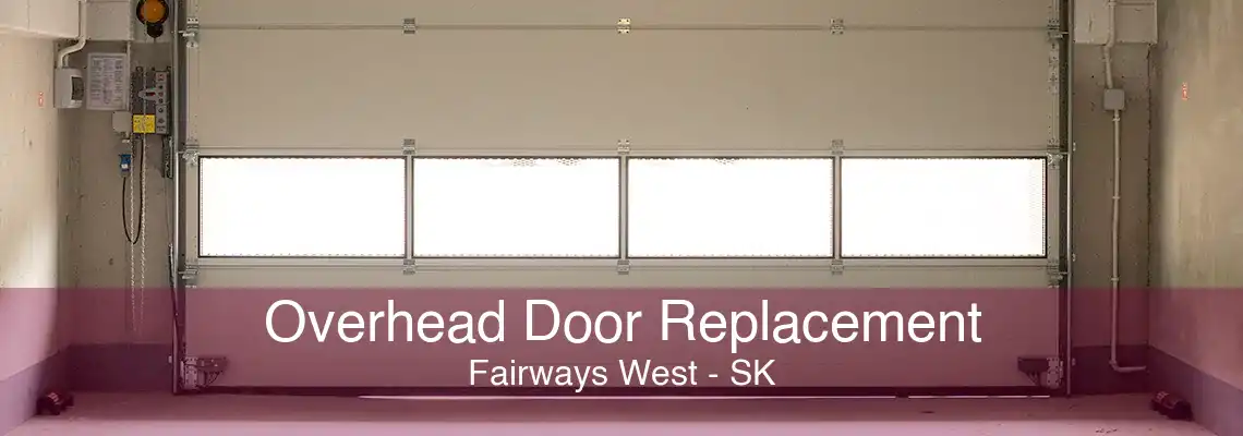 Overhead Door Replacement Fairways West - SK