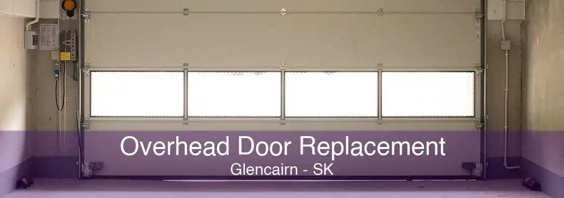 Overhead Door Replacement Glencairn - SK