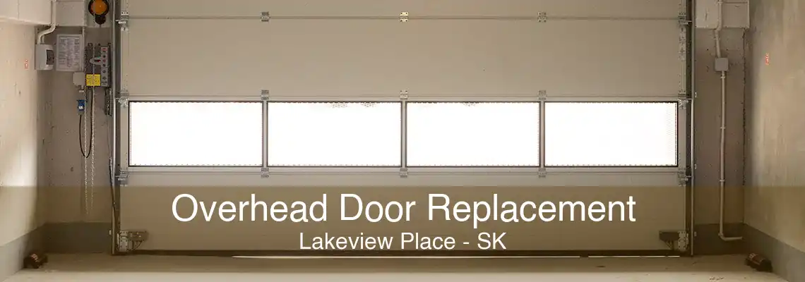 Overhead Door Replacement Lakeview Place - SK