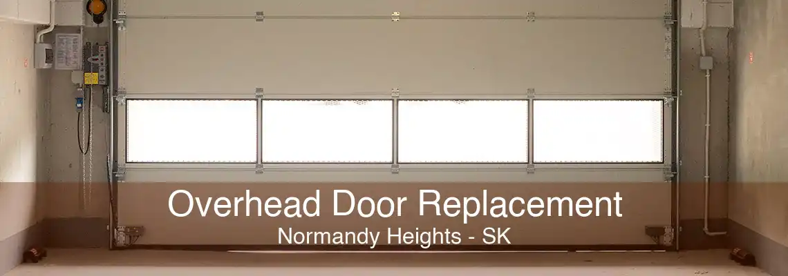 Overhead Door Replacement Normandy Heights - SK
