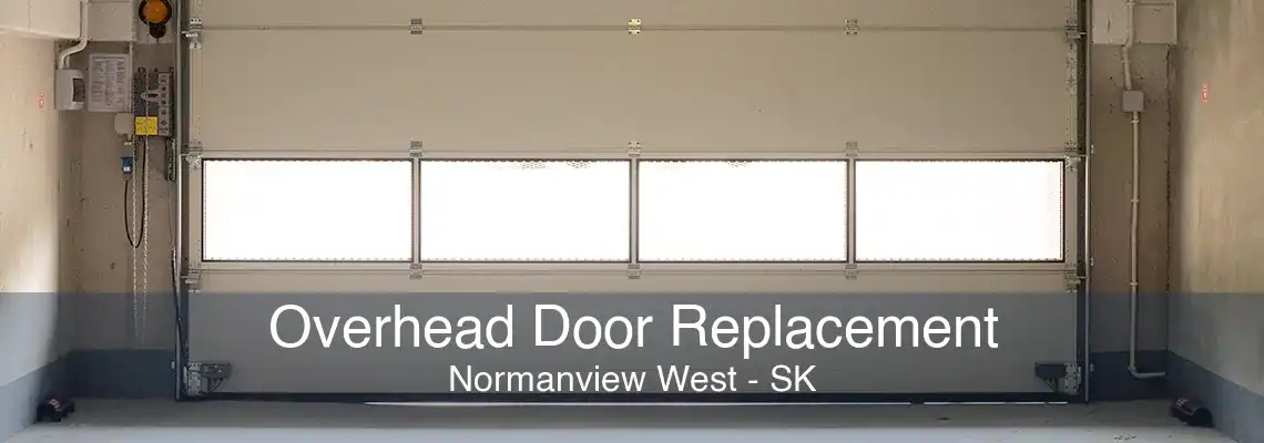 Overhead Door Replacement Normanview West - SK