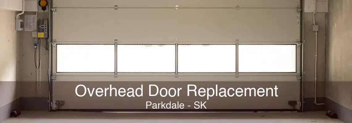 Overhead Door Replacement Parkdale - SK