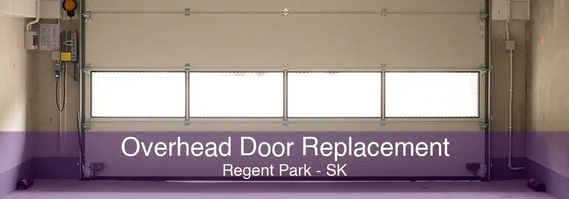 Overhead Door Replacement Regent Park - SK