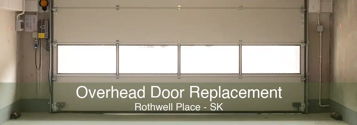Overhead Door Replacement Rothwell Place - SK