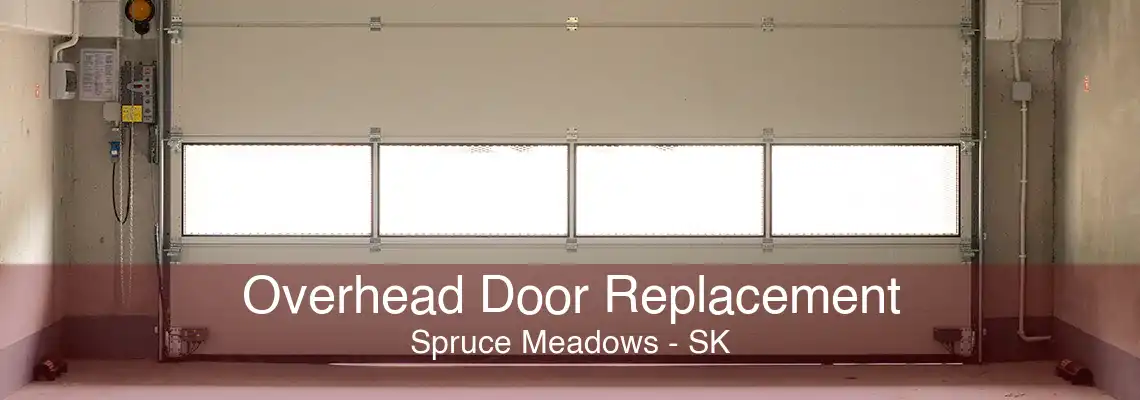 Overhead Door Replacement Spruce Meadows - SK