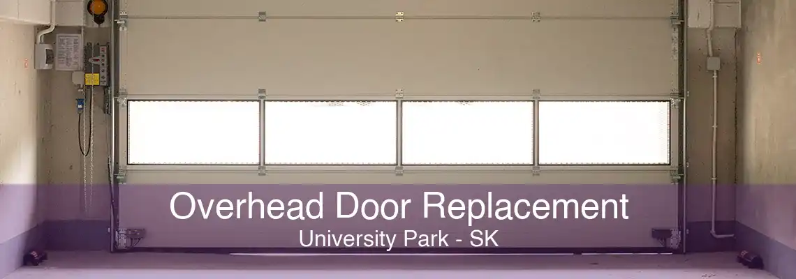 Overhead Door Replacement University Park - SK