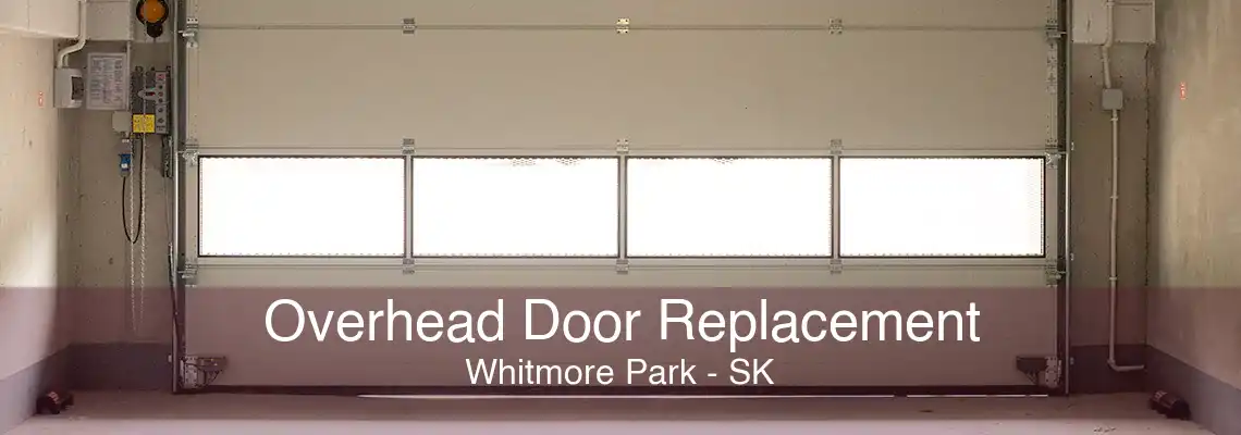 Overhead Door Replacement Whitmore Park - SK