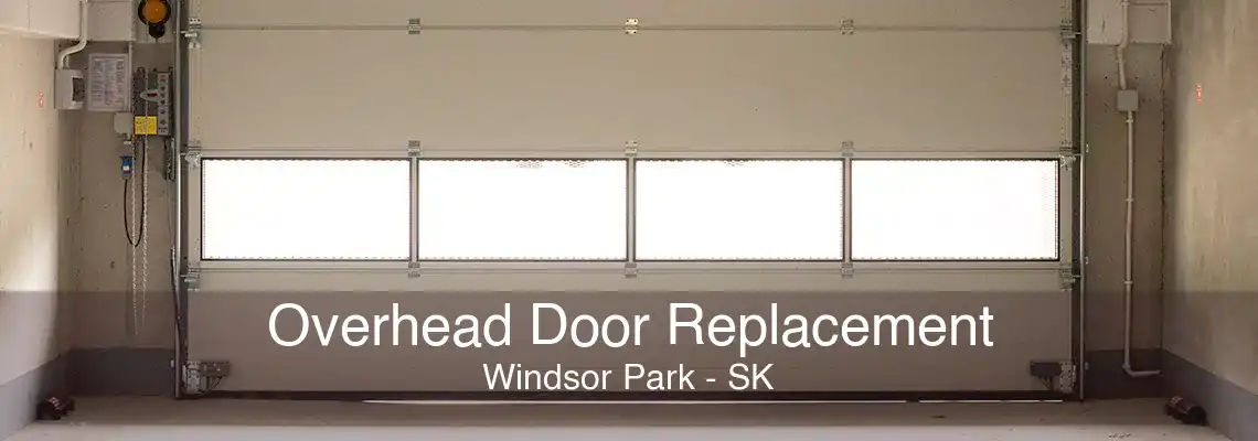 Overhead Door Replacement Windsor Park - SK