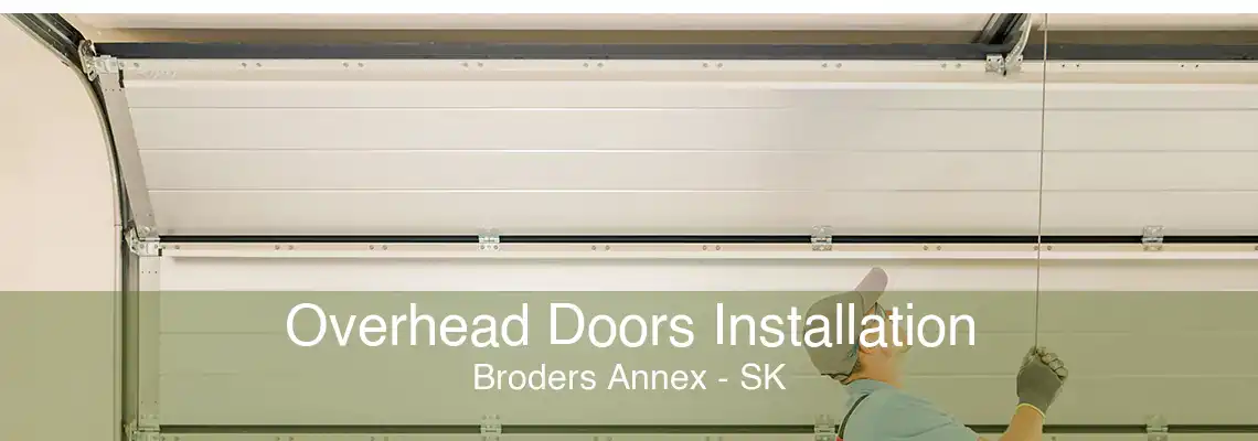 Overhead Doors Installation Broders Annex - SK