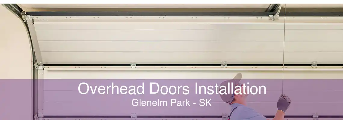 Overhead Doors Installation Glenelm Park - SK