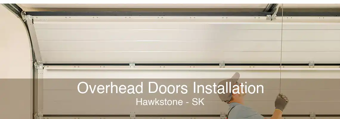Overhead Doors Installation Hawkstone - SK