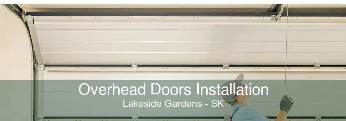 Overhead Doors Installation Lakeside Gardens - SK