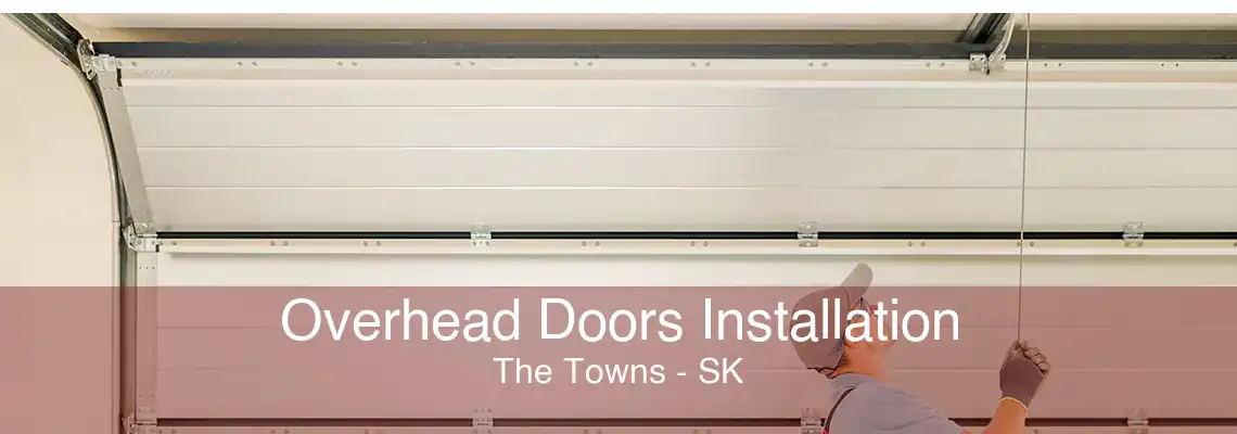Overhead Doors Installation The Towns - SK