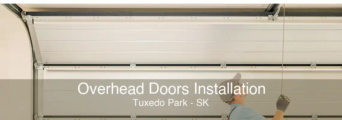 Overhead Doors Installation Tuxedo Park - SK