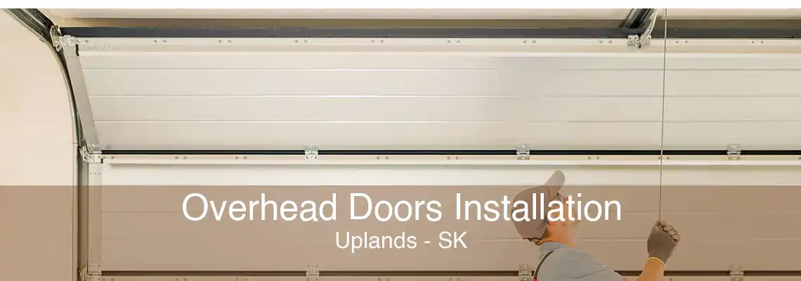 Overhead Doors Installation Uplands - SK