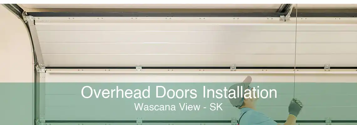 Overhead Doors Installation Wascana View - SK