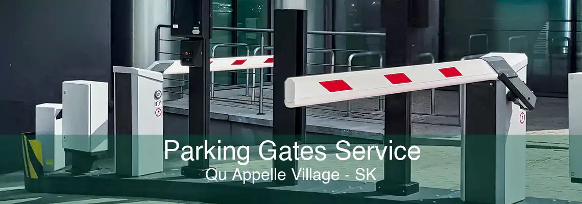 Parking Gates Service Qu Appelle Village - SK