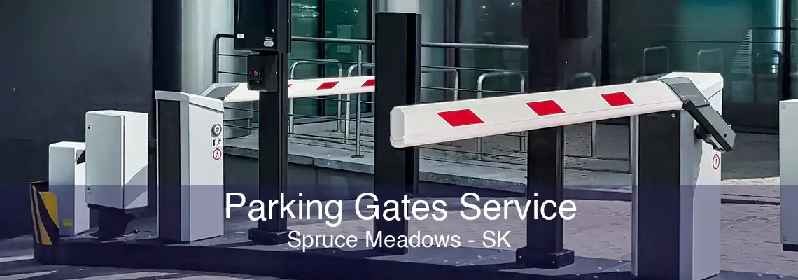 Parking Gates Service Spruce Meadows - SK