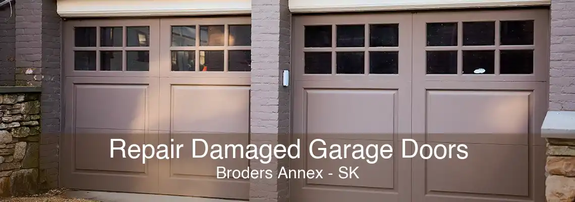 Repair Damaged Garage Doors Broders Annex - SK