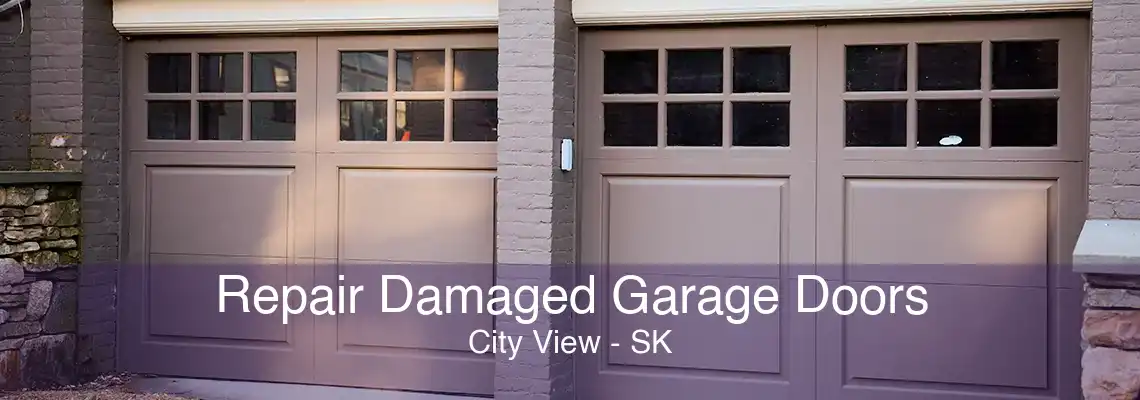 Repair Damaged Garage Doors City View - SK