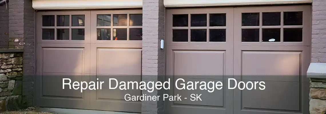 Repair Damaged Garage Doors Gardiner Park - SK
