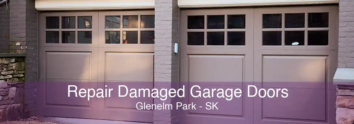 Repair Damaged Garage Doors Glenelm Park - SK