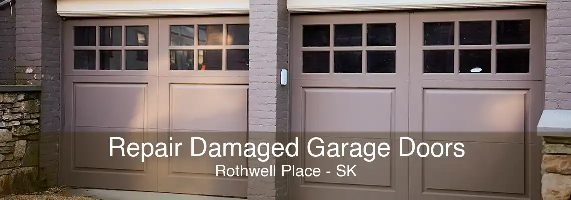 Repair Damaged Garage Doors Rothwell Place - SK