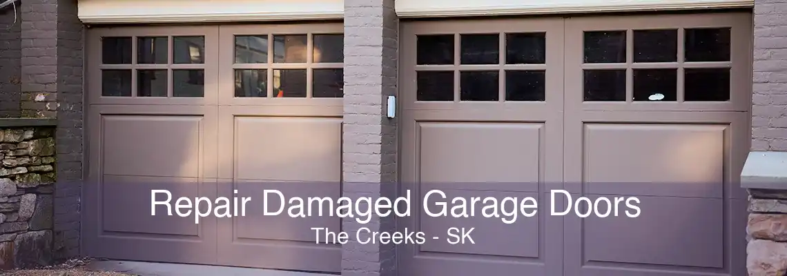 Repair Damaged Garage Doors The Creeks - SK