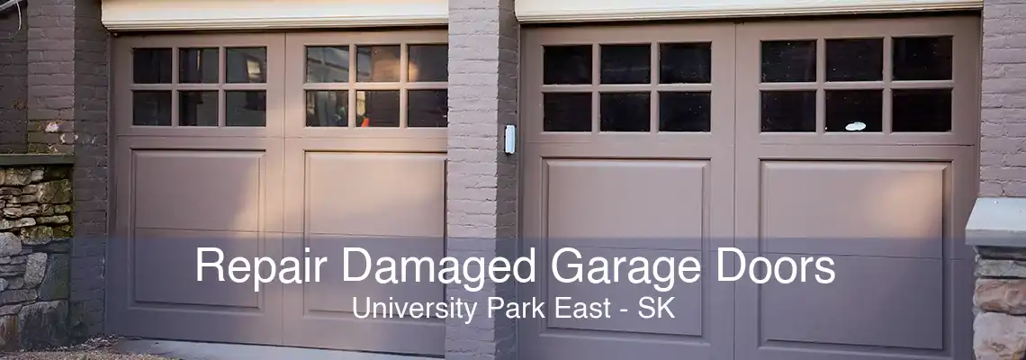 Repair Damaged Garage Doors University Park East - SK