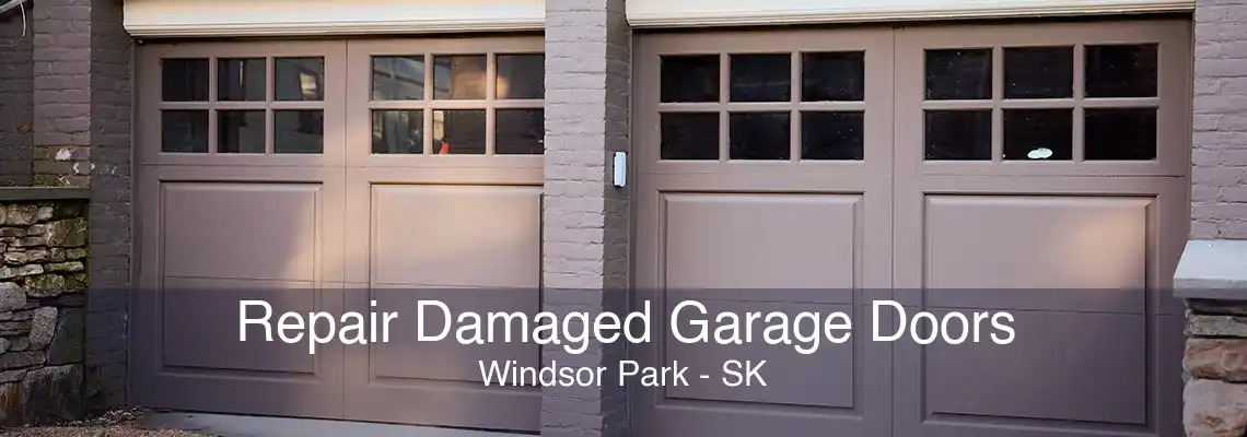 Repair Damaged Garage Doors Windsor Park - SK
