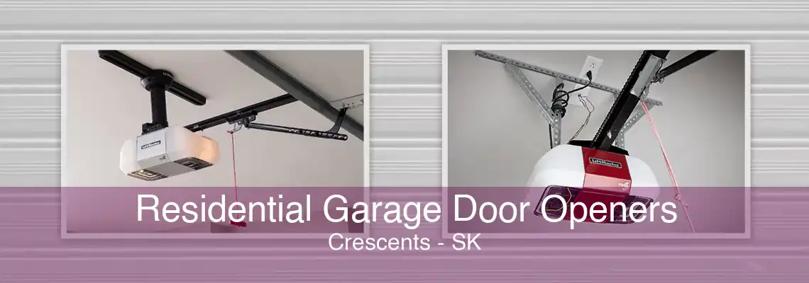 Residential Garage Door Openers Crescents - SK