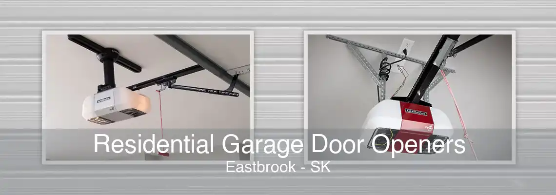 Residential Garage Door Openers Eastbrook - SK