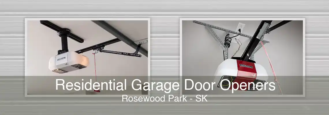 Residential Garage Door Openers Rosewood Park - SK