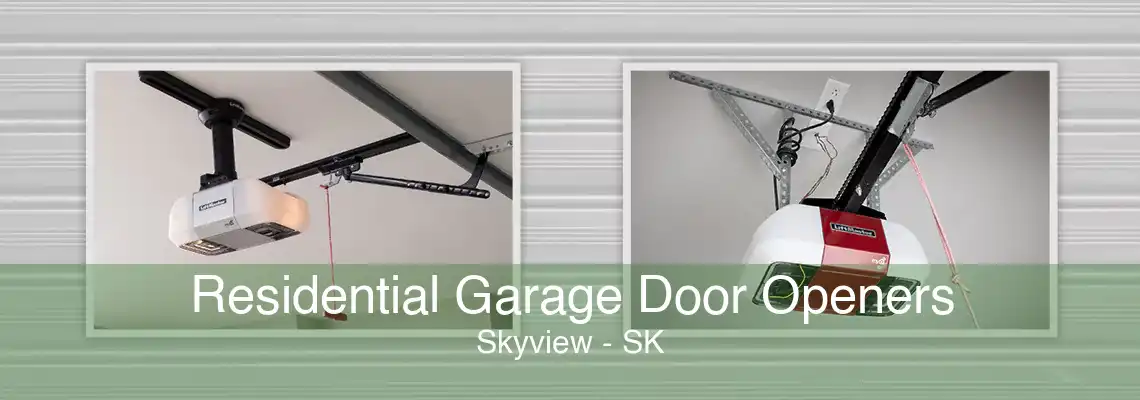 Residential Garage Door Openers Skyview - SK