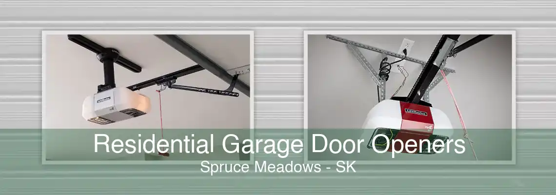 Residential Garage Door Openers Spruce Meadows - SK