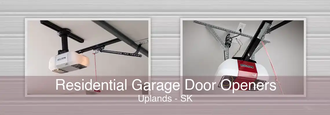 Residential Garage Door Openers Uplands - SK