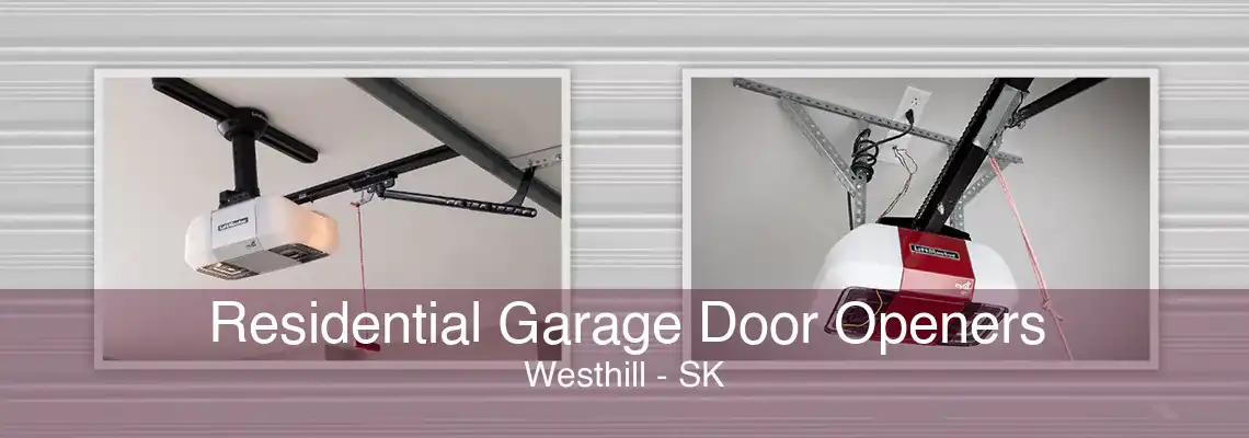 Residential Garage Door Openers Westhill - SK
