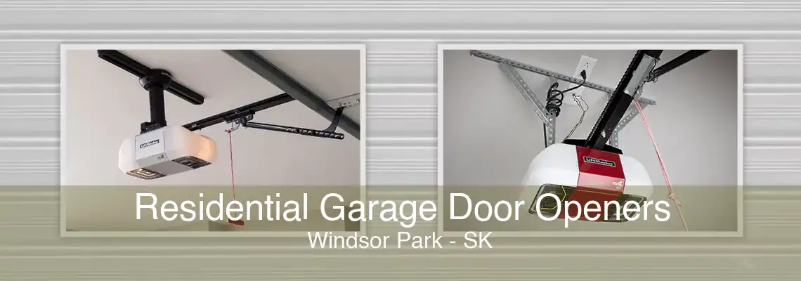 Residential Garage Door Openers Windsor Park - SK