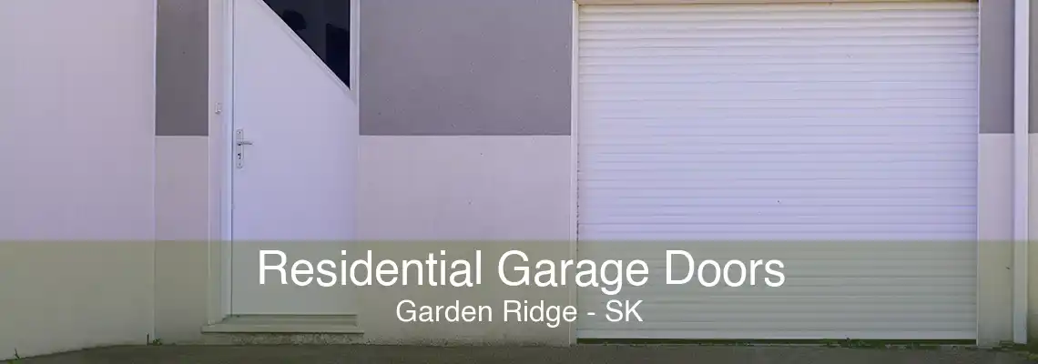Residential Garage Doors Garden Ridge - SK