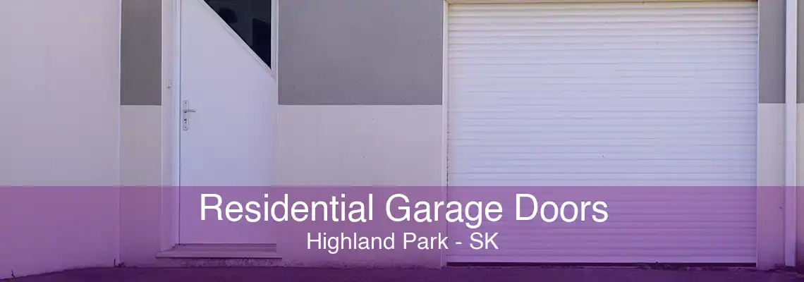 Residential Garage Doors Highland Park - SK