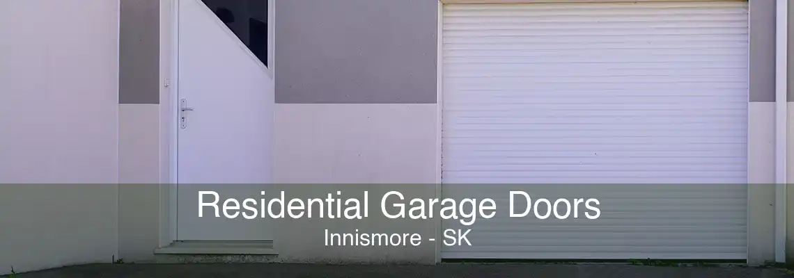 Residential Garage Doors Innismore - SK