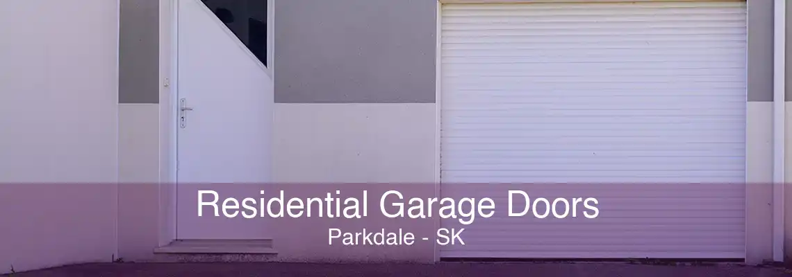 Residential Garage Doors Parkdale - SK