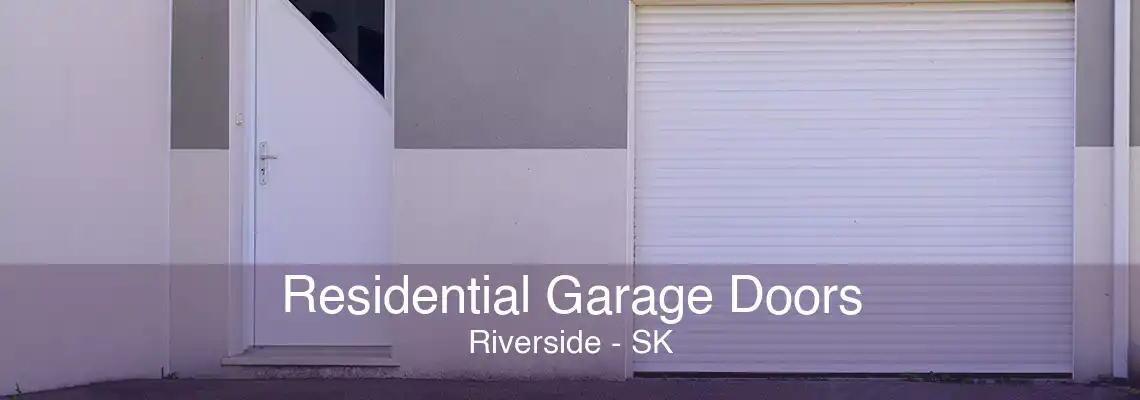 Residential Garage Doors Riverside - SK