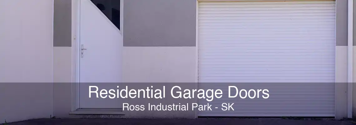 Residential Garage Doors Ross Industrial Park - SK