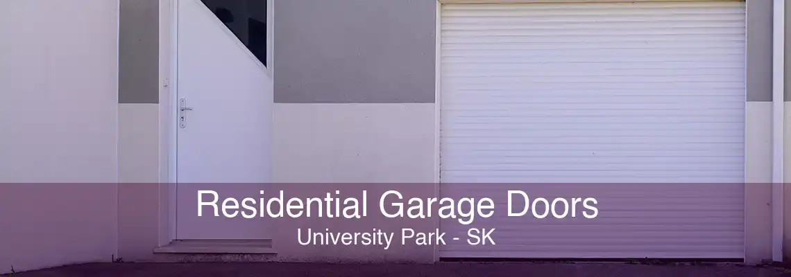 Residential Garage Doors University Park - SK