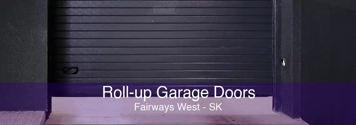 Roll-up Garage Doors Fairways West - SK